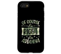 Custodia per iPhone SE (2020) / 7/8 Certo che ho ragione I'm Arianna Nome personalizzato