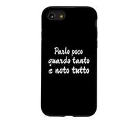 Custodia per iPhone SE (2020) / 7/8 Citazione divertente Parlo poco guardo tanto noto e tutto