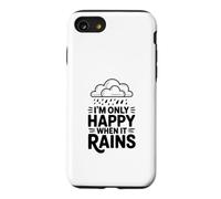 Custodia per iPhone SE (2020) / 7/8 Citazione I'm Only Happy When It Rains