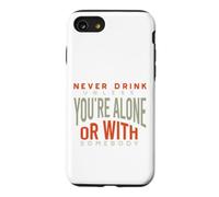 Custodia per iPhone SE (2020) / 7/8 Cowboy Non bere mai a meno che tu non sia solo o con qualcuno