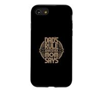 Custodia per iPhone SE (2020) / 7/8 Dad's Rule Whatever Mom Says