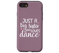 Custodia per iPhone SE (2020) / 7/8 Dance Sister Big Sister Boss Girls Dancing Sis Ballet Dancer