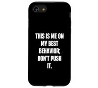 Custodia per iPhone SE (2020) / 7/8 Design divertente con citazione "This Is Me On My Best Behavior"
