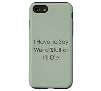 Custodia per iPhone SE (2020) / 7/8 Devo dire cose strane o morirò