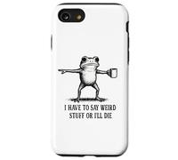 Custodia per iPhone SE (2020) / 7/8 Devo dire cose strane o morirò - Funny Frog Meme