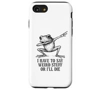Custodia per iPhone SE (2020) / 7/8 Devo dire cose strane o morirò - Funny Frog Meme