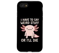 Custodia per iPhone SE (2020) / 7/8 Devo dire cose strane o morirò - Meme Axolotl divertente