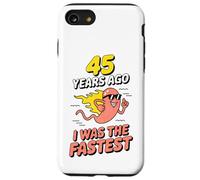 Custodia per iPhone SE (2020) / 7/8 Divertente 45° compleanno 45 anni fa ero lo scherzo più veloce