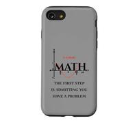 Custodia per iPhone SE (2020) / 7/8 Divertente citazione matematica, Math The First Step is Admitting you have