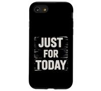 Custodia per iPhone SE (2020) / 7/8 Divertente solo per oggi dicendo sobrietà recupero