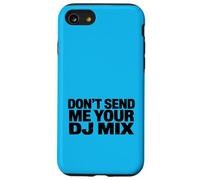 Custodia per iPhone SE (2020) / 7/8 Don't Send Me Your DJ Mix Techno Producer Vinyl Club Meme