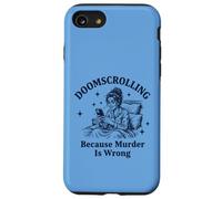 Custodia per iPhone SE (2020) / 7/8 Doomscrolling perché l'omicidio è sbagliato sarcastico
