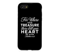 Custodia per iPhone SE (2020) / 7/8 Dove c'è il tuo tesoro ci sarà il cuore saggio Matteo 6:21