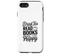 Custodia per iPhone SE (2020) / 7/8 Drink Tea Leggi Libri Be Happy Inspirational Citazione