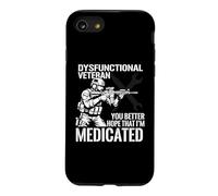 Custodia per iPhone SE (2020) / 7/8 Dysfunctional Veteran You Better Hope Im Medicated