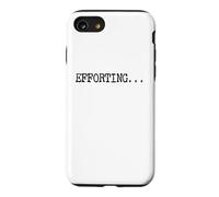 Custodia per iPhone SE (2020) / 7/8 Efforting - Citazione motivazionale per le menti determinate divertente