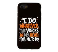 Custodia per iPhone SE (2020) / 7/8 Faccio qualunque cosa le voci nella mia testa mi dicano di fare sarcastico