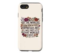 Custodia per iPhone SE (2020) / 7/8 Feminist Womens Rights The World Born From My Body Oppresses