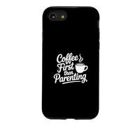 Custodia per iPhone SE (2020) / 7/8 First Coffee Then Parenting