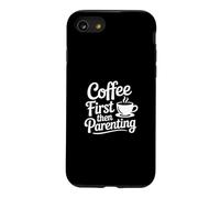 Custodia per iPhone SE (2020) / 7/8 First Coffee Then Parenting