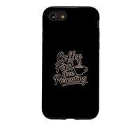 Custodia per iPhone SE (2020) / 7/8 First Coffee Then Parenting