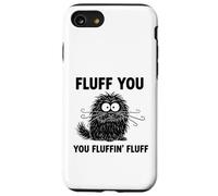 Custodia per iPhone SE (2020) / 7/8 Fluff You - Divertente design con gatto per amanti dei gatti e proprietari di animali domestici