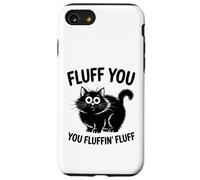 Custodia per iPhone SE (2020) / 7/8 Fluff You - Divertente design con gatto per amanti dei gatti e proprietari di animali domestici