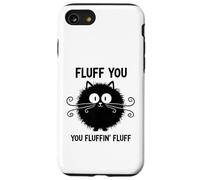Custodia per iPhone SE (2020) / 7/8 Fluff You - Divertente design con gatto per amanti dei gatti e proprietari di animali domestici