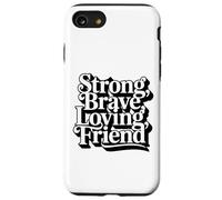 Custodia per iPhone SE (2020) / 7/8 Forte coraggioso Amico Amico Decorativo Tipografia