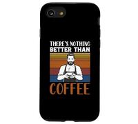 Custodia per iPhone SE (2020) / 7/8 Funny Caffeine Barista There's Nothing Better Than Coffee