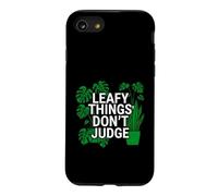 Custodia per iPhone SE (2020) / 7/8 Funny Houseplant Lover Leafy Things Don't Judge