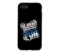 Custodia per iPhone SE (2020) / 7/8 Go Ahead Underestimate Me That'll Be Fun Summer Gift