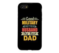 Custodia per iPhone SE (2020) / 7/8 Good Military Better Husband The Best Dad For Fathers Day