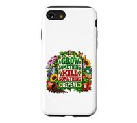 Custodia per iPhone SE (2020) / 7/8 Grow Something Uccidi Qualcosa Ripeti Umorismo Giardiniere