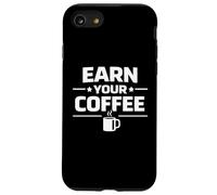Custodia per iPhone SE (2020) / 7/8 Guadagna il tuo caffè Disciplina del lavoro Morning Mindset