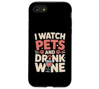 Custodia per iPhone SE (2020) / 7/8 Guardo animali domestici e bevo vino Pet Sitter Vino