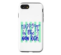 Custodia per iPhone SE (2020) / 7/8 Happy Is The New Rich Positive Life Citazione
