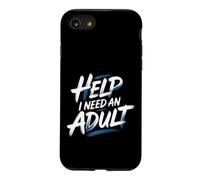 Custodia per iPhone SE (2020) / 7/8 Help I Need An Adult Scherzi sugli adulti responsabili