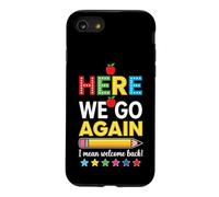 Custodia per iPhone SE (2020) / 7/8 Here We Go Again Bentornato Insegnante di scuola