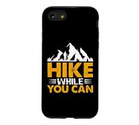 Custodia per iPhone SE (2020) / 7/8 Hike While You Can Hiking Hiker Adventure Nature Outdoor