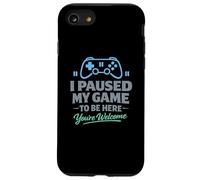 Custodia per iPhone SE (2020) / 7/8 Ho messo in pausa il mio gioco per essere qui, sei il benvenuto giocatore