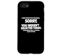 Custodia per iPhone SE (2020) / 7/8 Ho un udito selettivo, non sei stato selezionato con un detto divertente