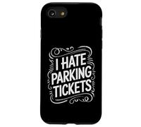 Custodia per iPhone SE (2020) / 7/8 I Hate Parking Tickets Cattive lotte dei conducenti -