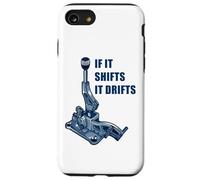 Custodia per iPhone SE (2020) / 7/8 If It Shifts It Drifts: Funny Manual Shift Gearbox Car Humor