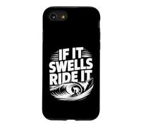 Custodia per iPhone SE (2020) / 7/8 If It Swells Ride It Summer Surfer Ocean Beach -