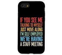 Custodia per iPhone SE (2020) / 7/8 If You See Me Talking To Myself Just Move Along