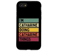 Custodia per iPhone SE (2020) / 7/8 I'm Catharine Doing Catharine Things Nome personalizzato divertente