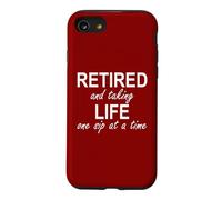 Custodia per iPhone SE (2020) / 7/8 Im Retired and Taking Life One Sip at a Time Retirement Wine
