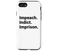 Custodia per iPhone SE (2020) / 7/8 Impeach Indict Imprison Dichiarazione di responsabilità politica