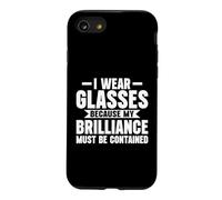 Custodia per iPhone SE (2020) / 7/8 Indosso gli occhiali perché la mia brillantezza deve contenere Occhiali